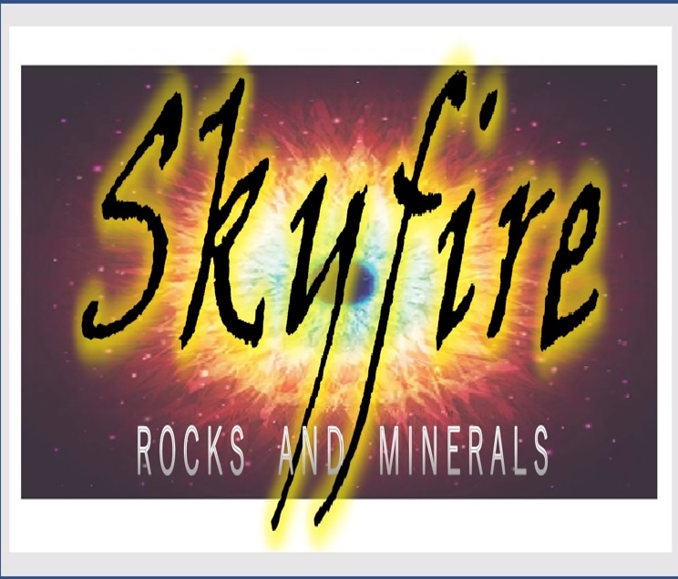 Skyfire Rocks and Minerals